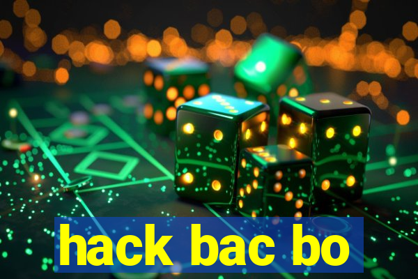 hack bac bo